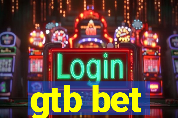 gtb bet